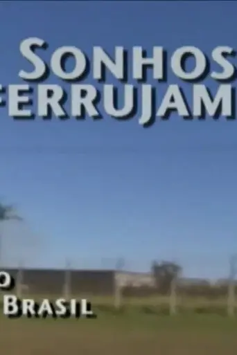 Sonhos Enferrujam – Gurgel e o Carro do Brasil (2004)
