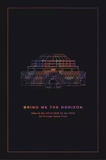 Bring Me the Horizon: Live at the Royal Albert Hall (2016)