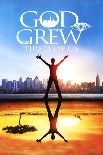 God Grew Tired Of Us (2006)