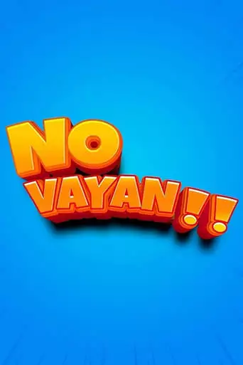 No Vayan!!: La Pelicula (2023)