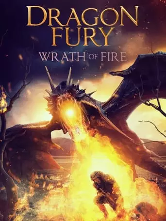 Dragon Fury: Wrath Of Fire (2022)