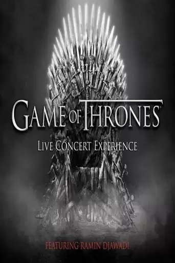 Game Of Thrones Live Concert Experience 2018 (2024)