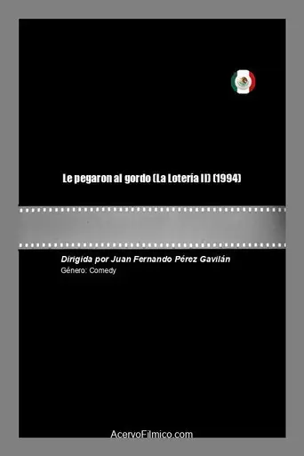 Le pegaron al gordo (La Lotería II) (1994)