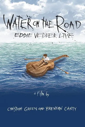 Eddie Vedder: Water on the Road (2011)