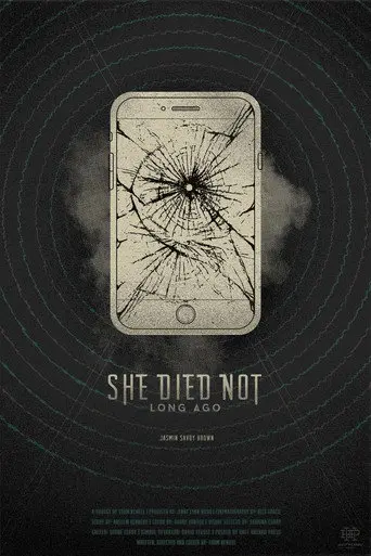 She Died Not Long Ago (2016)
