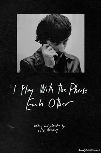 I Play with the Phrase Each Other (2014)