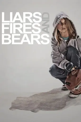 Liars, Fires and Bears (2012)