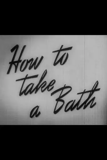 How To Take A Bath (1937)