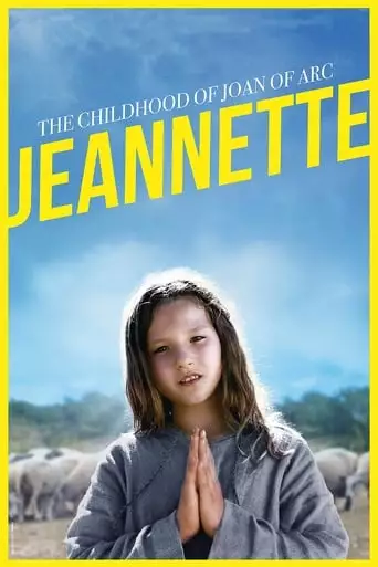 Jeannette: The Childhood Of Joan Of Arc (2017)