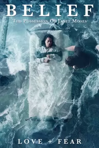 Belief: The Possession Of Janet Moses (2015)