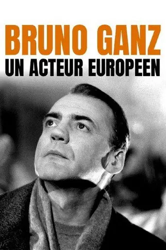 Bruno Ganz - Ein europäischer Schauspieler (2004)