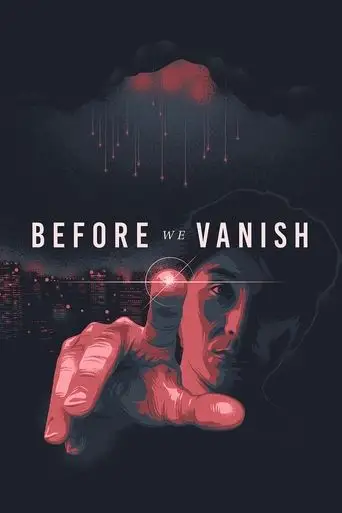 Before We Vanish (2017)