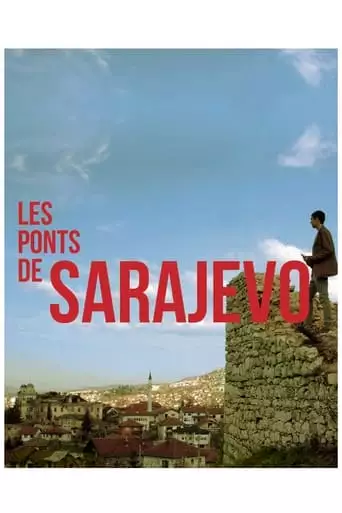 The Bridges of Sarajevo (2014)