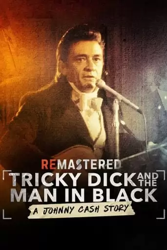ReMastered: Tricky Dick And The Man In Black (2018)