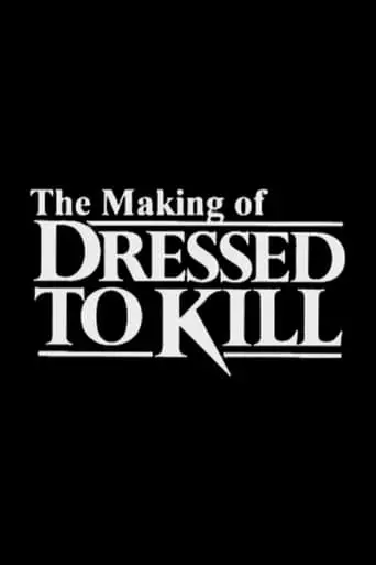 The Making Of 'Dressed To Kill' (2001)