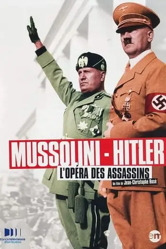 Mussolini-Hitler: The Killer's Opera (2012)