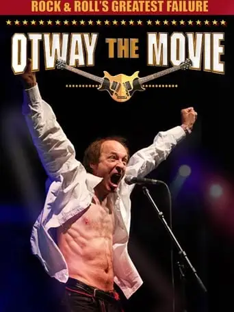 Rock And Roll's Greatest Failure: Otway The Movie (2013)