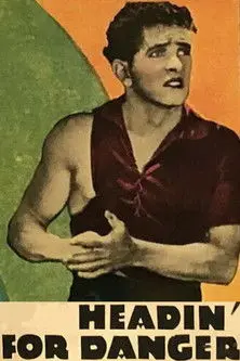 Headin' for Danger (1928)