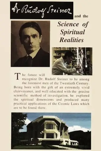 Dr Rudolf Steiner And The Science Of Spiritual Realities (1993)