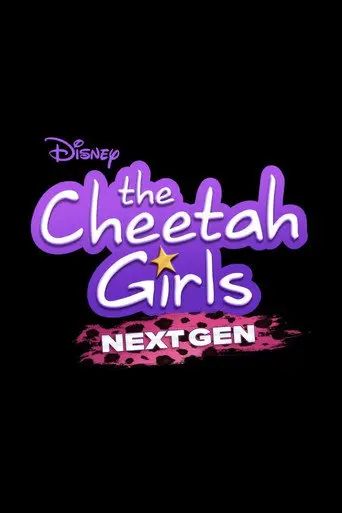The Cheetah Girls: Next Gen (1970)