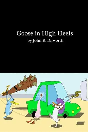 Goose In High Heels (2017)