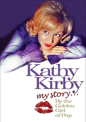 Kathy Kirby: My Story By The Golden Girl of Pop (2009)