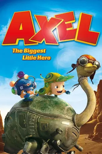 Axel: The Biggest Little Hero (2013)