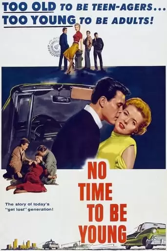 No Time To Be Young (1957)