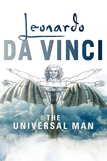 Leonardo Da Vinci: The Universal Man (2019)
