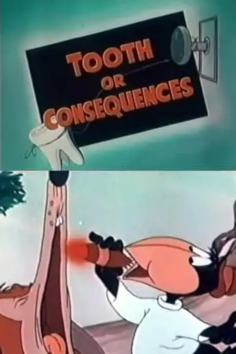 Tooth Or Consequences (1947)