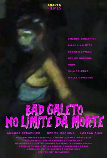 Bad Galeto: No Limite da Morte (2017)