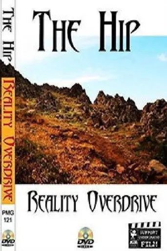 The Hip: Reality Overdrive The Movie (2015)