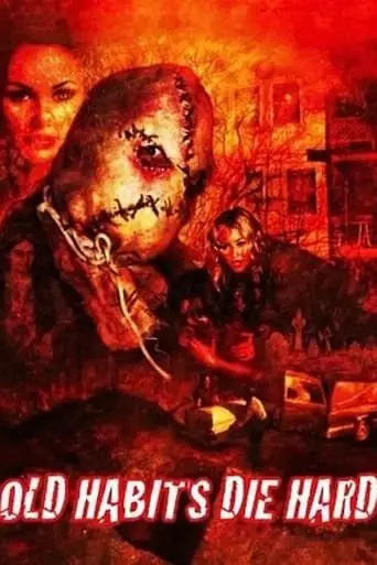 Old Habits Die Hard (2009)