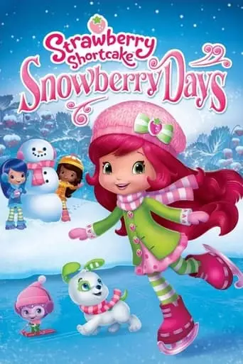 Strawberry Shortcake: Snowberry Days (2015)
