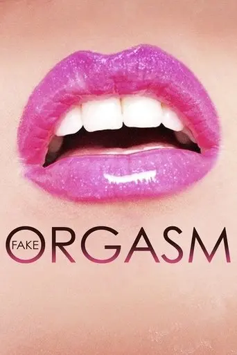 Fake Orgasm (2010)
