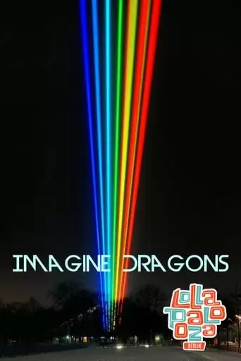 Imagine Dragons : Live At Lollapalooza Berlin (2018)