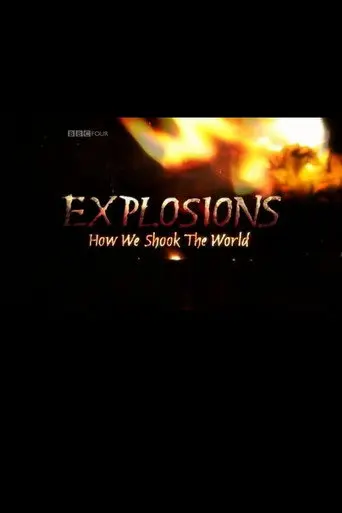 Explosions: How We Shook the World (2010)