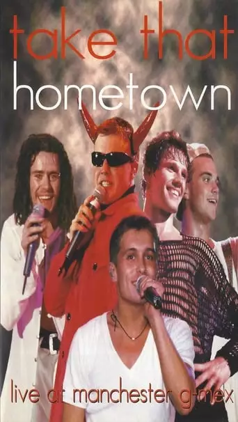 Take That: Hometown - Live At Manchester G-Mex (1995)