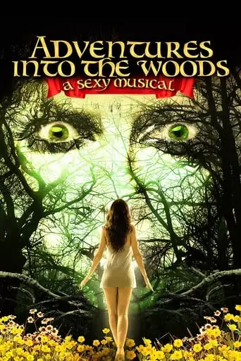 Adventures Into The Woods: A Sexy Musical (2012)