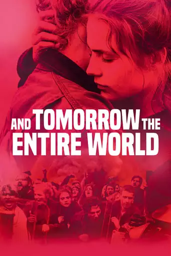 And Tomorrow The Entire World (2021)