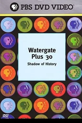 Watergate Plus 30: Shadow Of History (2003)