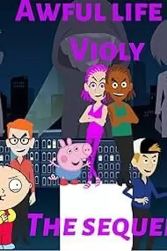 Awful Life Of Violy: The Sequel (2023)