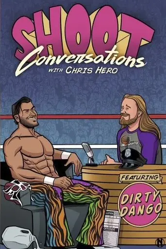 Shoot Conversations W/ Chris Hero: Dirty Dango (2021)