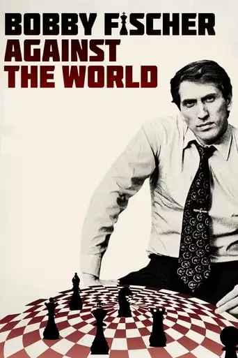 Bobby Fischer Against The World (2011)