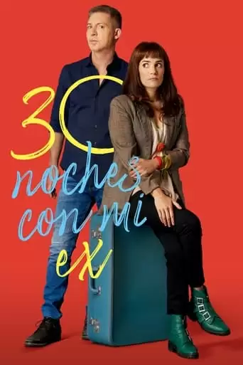 30 Noches Con Mi Ex (2022)