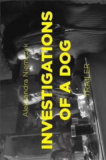 Investigations Of A Dog (2017)