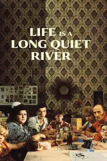 Life Is A Long Quiet River (1988)