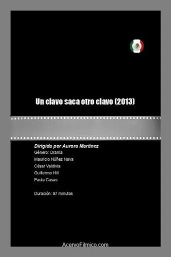 Un clavo saca otro clavo (2013)