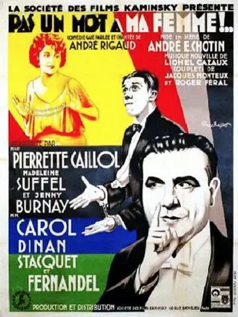 Pas Un Mot A Ma Femme (1931)