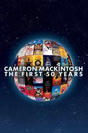 Cameron Mackintosh: The First 50 Years (2021)